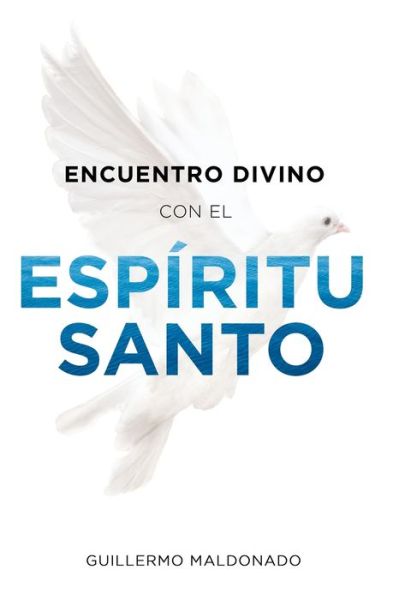 Cover for Guillermo Maldonado · Encuentro Divino con el Espiritu Santo (Bok) (2017)