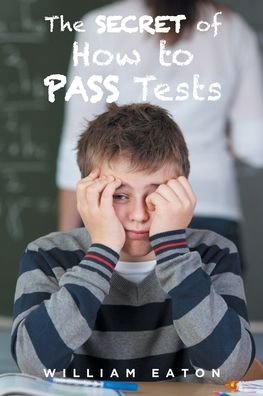 Cover for William Eaton · The Secret of How to Pass Tests (Paperback Book) (2019)