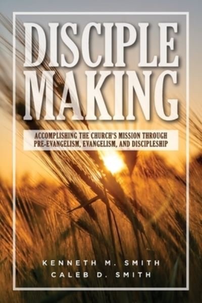 Cover for Kenneth Smith · Disciplemaking (Paperback Book) (2021)