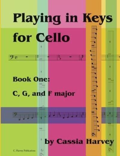 Cover for Cassia Harvey · Playing in Keys for Cello, Book One (Paperback Book) (2018)