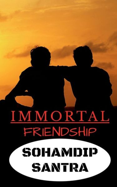 Cover for Sohamdip Santra · Immortal Friendship (Paperback Book) (2020)