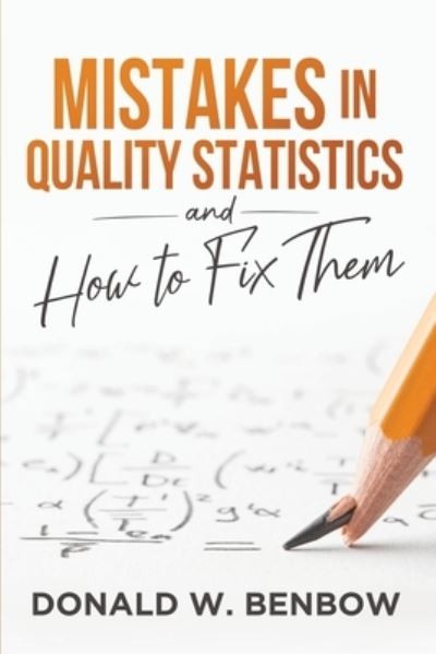 Cover for Donald W Benbow · Mistakes in Quality Statistics and How to Fix Them (Paperback Book) (2021)