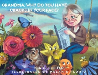 Cover for Kay Coop · Grandma, Why Do You Have Cracks In Your Face? (Paperback Book) (2021)