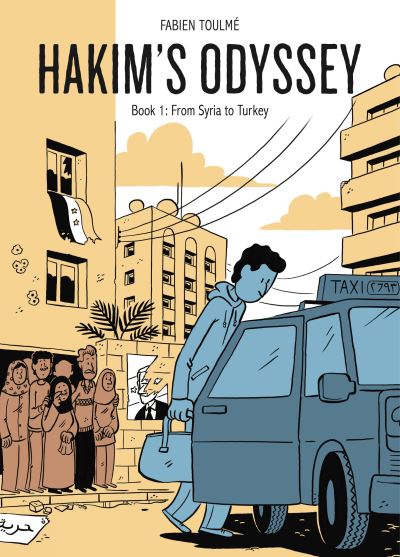 Cover for Fabien Toulme · Hakim’s Odyssey: Book 1: From Syria to Turkey (Hardcover Book) (2021)