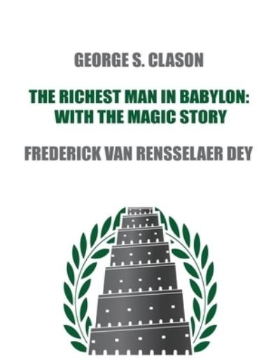 Cover for George S Clason · The Richest Man in Babylon: with The Magic Story (Paperback Book) (2021)