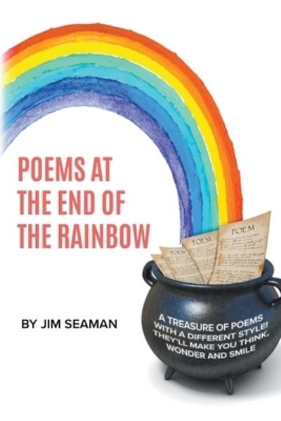 Cover for Jim Seaman · Poems at the End of the Rainbow (Book) (2023)