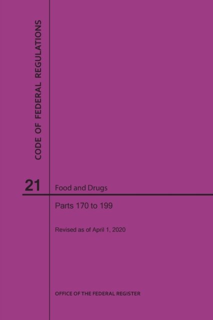 Cover for Nara · Code of Federal Regulations Title 21, Food and Drugs, Parts 170-199, 2020 (Paperback Bog) (2020)