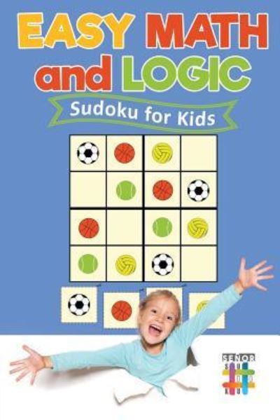 Cover for Senor Sudoku · Easy Math and Logic Sudoku for Kids (Paperback Book) (2019)