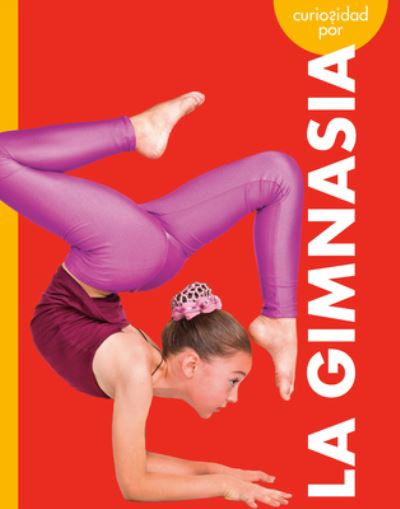 Cover for Thomas K. Adamson · Curiosidad Por la Gimnasia (Book) (2023)