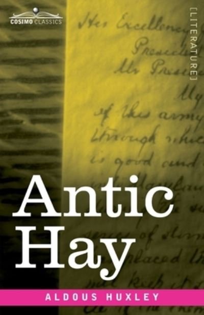 Antic Hay - Aldous Huxley - Bøger - Cosimo, Inc. - 9781646796007 - 2. januar 1923