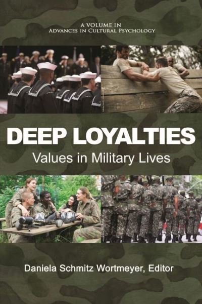 Cover for Wortmeyer · Deep Loyalties: Values in Military Lives - Advances in Cultural Psychology: Constructing Human Development (Paperback Bog) (2022)