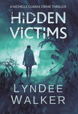 Cover for LynDee Walker · Hidden Victims (Hardcover Book) (2020)