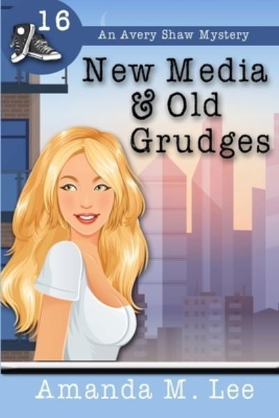 Cover for Amanda M Lee · New Media &amp; Old Grudges (Paperback Book) (2020)