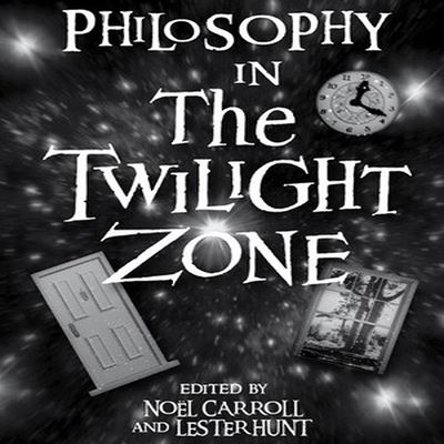 Cover for Noel Carroll · Philosophy in the Twilight Zone (CD) (2020)