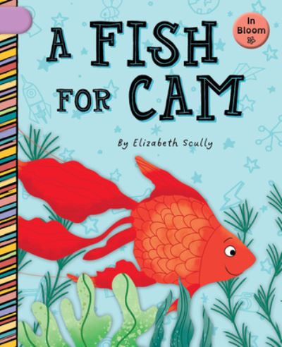 Cover for Elizabeth Scully · Fish for Cam (Book) (2023)