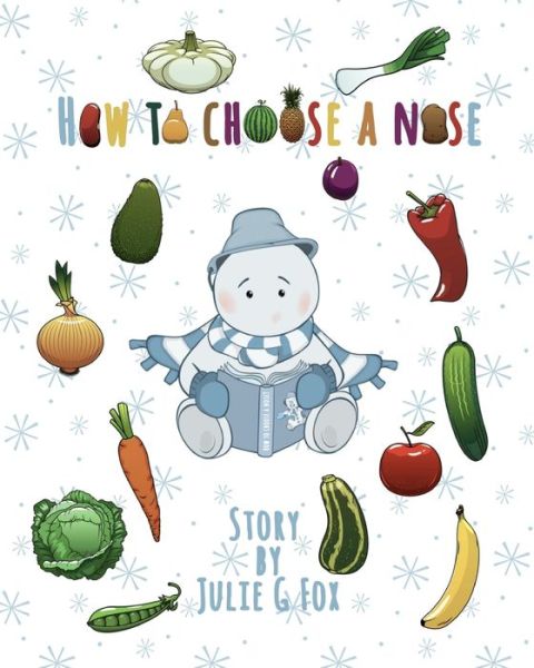 How to Choose a Nose - Julie G Fox - Książki - Independently Published - 9781672382007 - 6 grudnia 2019