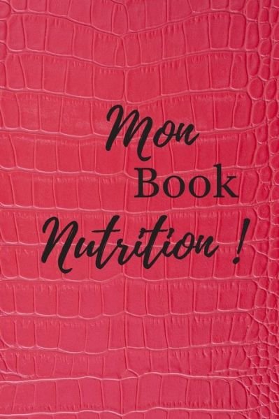 Cover for Hibiscus Editions · Mon Book Nutrition ! (Taschenbuch) (2019)