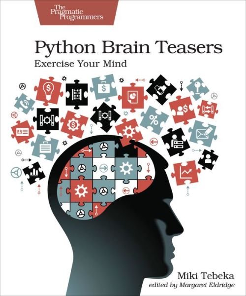 Cover for Miki Tebeka · Python Brain Teasers: Exercise Your Mind (Paperback Book) (2021)