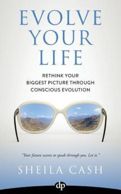 Cover for Sheila Cash · Evolve Your Life (Paperback Book) (2016)