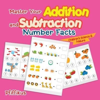 Cover for Pfiffikus · Master Your Addition and Subtraction Number Facts Children's Science &amp; Nature (Pocketbok) (2016)