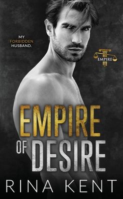 Cover for Rina Kent · Empire of Desire: An Age Gap Father's Best Friend Romance - Empire (Paperback Bog) (2021)