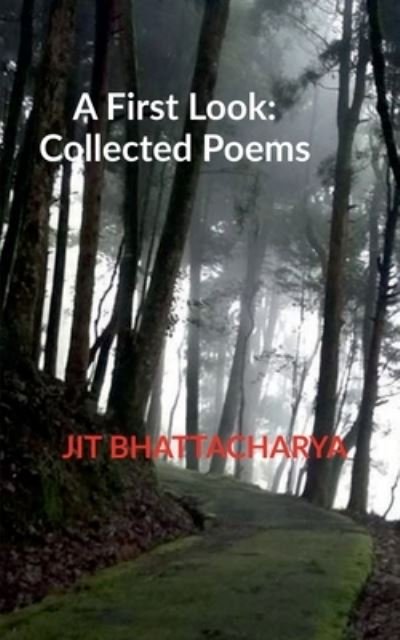 A First Look - Jit Bhattacharya - Bøger - Repro Books Limited - 9781685632007 - 23. september 2021