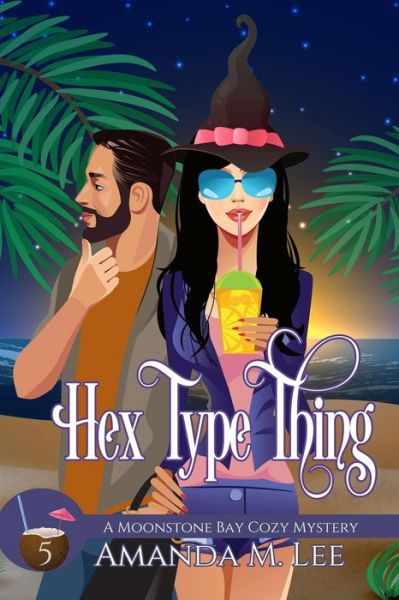 Cover for Amanda M Lee · Hex Type Thing (Paperback Book) (2020)
