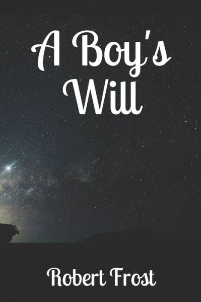 Cover for Robert Frost · A Boy's Will (Paperback Book) (2019)