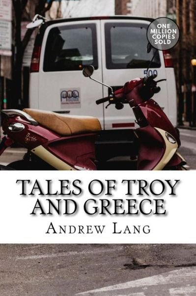 Cover for Andrew Lang · Tales of Troy and Greece (Pocketbok) (2018)