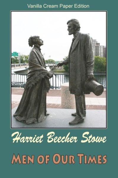 Cover for Harriet Beecher Stowe · Men of Our Times (Paperback Bog) (2018)