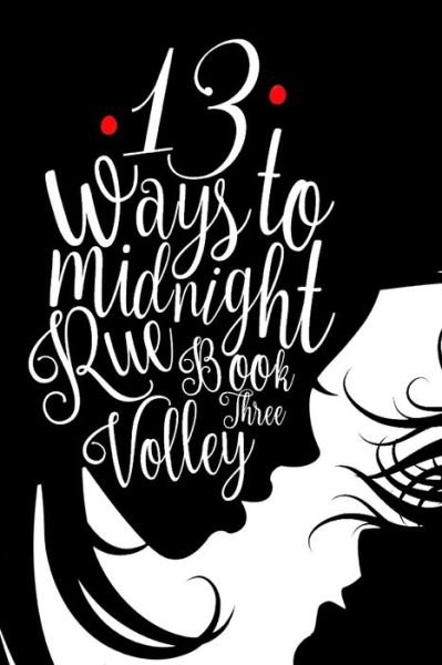 Cover for Rue Volley · 13 Ways to Midnight (The Midnight Saga book #3) (Taschenbuch) (2018)