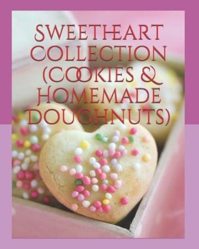 Cover for Rhonda Belle · Sweetheart Collection (Cookies &amp; Homemade Doughnuts) (Paperback Book) (2018)