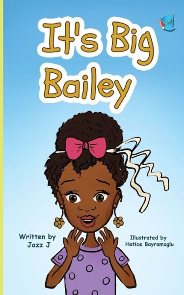 Cover for Jazz J · It's Big Bailey (Paperback Book) (2018)