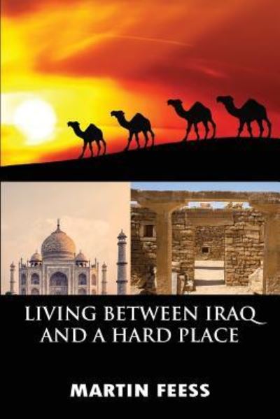 Cover for Martin Feess · Living Between Iraq and a Hard Place (Paperback Book) (2019)