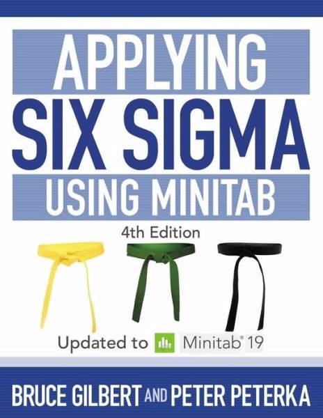 Cover for Bruce Gilbert · Applying Six Sigma Using Minitab (Taschenbuch) (2017)