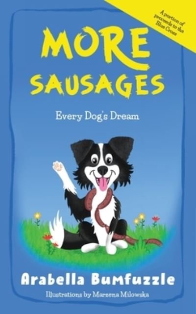 Cover for Arabella Bumfuzzle · More Sausages: Every Dog’s Dream (Taschenbuch) (2021)