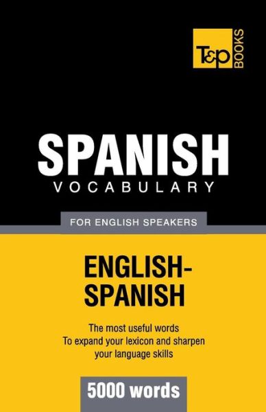 Cover for Andrey Taranov · Spanish Vocabulary for English Speakers - 5000 Words (Paperback Book) (2012)