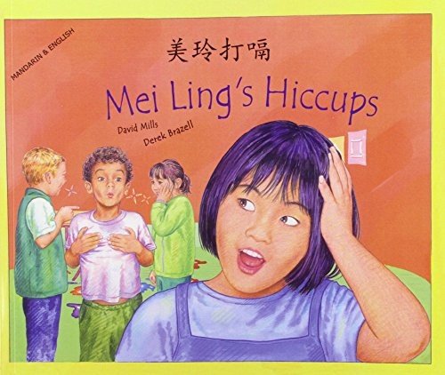 Cover for Mills David · Mei Ling's Hiccups in Mandarin and English (Paperback Book) (2013)