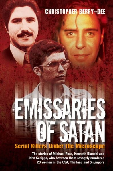 Emissaries of Satan - Christopher Berry-Dee - Kirjat - John Blake Publishing Ltd - 9781782199007 - maanantai 2. helmikuuta 2015