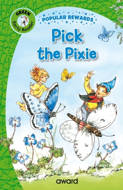 Cover for Sophie Giles · Pick the Pixie - Popular Rewards Early Readers - Green (Innbunden bok) (2023)