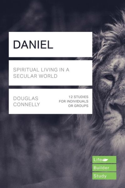 Cover for Douglas Connelly · Daniel (Lifebuilder Study Guides): Spiritual Living in a Secular World (Paperback Book) (2018)