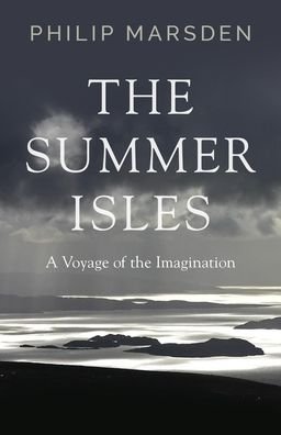 Cover for Philip Marsden · The Summer Isles: A Voyage of the Imagination (Pocketbok) (2020)
