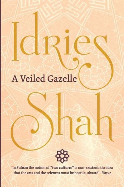 Cover for Idries Shah · Veiled Gazelle Seeing How to See (Bog) (2019)