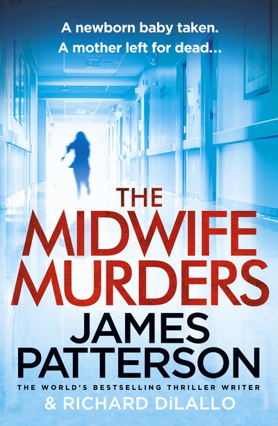 Cover for James Patterson · The Midwife Murders: A newborn baby taken. A twisted truth. (Paperback Book) (2020)
