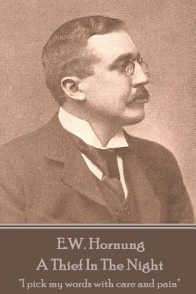 E.W. Hornung - A Thief In The Night - E W Hornung - Livres - Horse's Mouth - 9781787800007 - 19 juin 2018