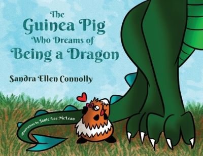 Cover for Sandra Connolly · The Guinea Pig Who Dreams of Being a Dragon (Paperback Book) (2020)