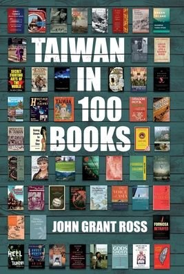Cover for John Grant Ross · Taiwan in 100 Books (Hardcover Book) (2020)