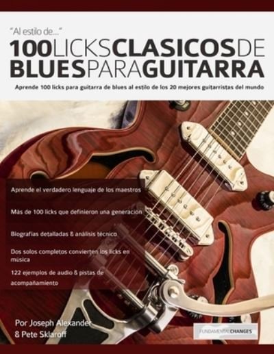 100 licks claÌsicos de blues para guitarra - Joseph Alexander - Books - www.fundamental-changes.com - 9781789330007 - March 30, 2018