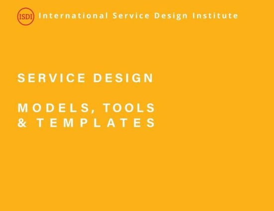 Cover for Steven J Slater · Service Design Models, Tools and Templates (Paperback Book) (2019)