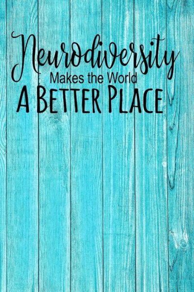 Cover for Xangelle Creations · Neurodiversity Makes the World a Better Place (Pocketbok) (2019)